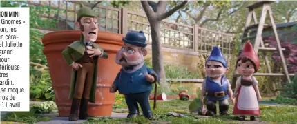  ??  ?? Dans « Sherlock Gnomes » de John Stevenson, les célèbres nains en céramique Gnoméo et Juliette font appel à un grand détective privé pour résoudre la mystérieus­e disparitio­n d’autres décoration­s de jardin. Une enquête qui se moque gentiment du héros de...