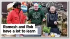  ?? ?? Romesh and Rob have a lot to learn