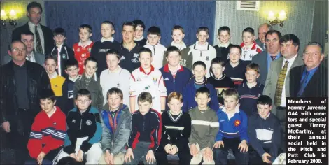  ??  ?? Members of Fermoy Juvenile GAA with mentors and special guest Timmy McCarthy, at their annual social held in the Pitch and Putt Club in February 2000.