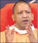  ?? FILE PHOTO ?? CM Yogi Adityanath.