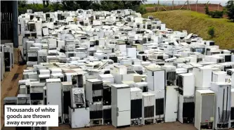  ??  ?? Thousands of white goods are thrown away every year