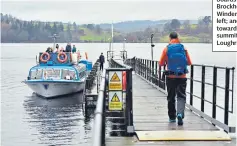  ??  ?? TEST THE WATER
James Forrest boards a boat at Brockhole pier, Windermere, left; and heads towards the summit of Loughrigg, main