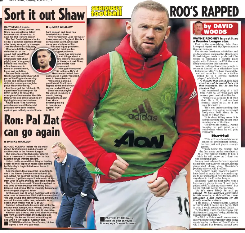 ??  ?? PAST HIS PRIME: We’ve seen the best of Wayne Rooney says Graeme Souness