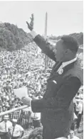  ?? AP ?? Martin Luther King at the Lincoln Memorial on Aug. 28, 1963.