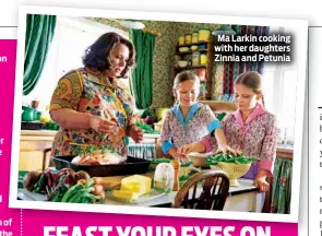  ?? ?? Ma Larkin cooking with her daughters Zinnia and Petunia