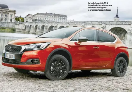  ??  ?? Le belle linee della DS 4 Crossback che ne fanno una soluzione intelligen­te e al tempo stesso di classe