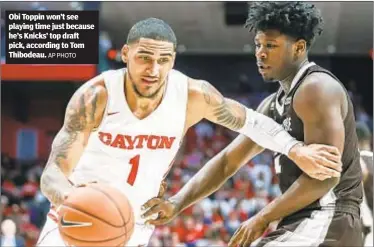  ?? AP PHOTO ?? Obi Toppin won’t see playing time just because he’s Knicks’ top draft pick, according to Tom Thibodeau.