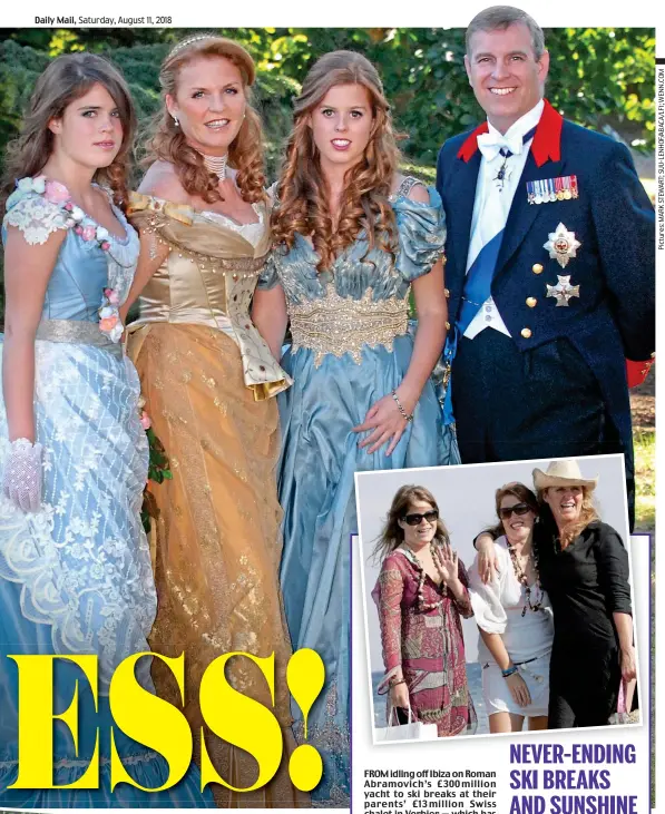  ??  ?? Yorks united: Eugenie, Sarah, Beatrice and Andrew in 2006, before a themed masked ball at Windsor Castle, inset with Mum in St Tropez