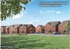  ?? ?? PHOTO: Gleeson Homes
CGI of the potential 600 home developmen­t in Spilsby