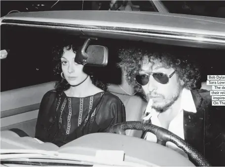  ??  ?? Bob Dylan with wife Sara Lownds in 1977. The demise of their relationsh­ip inspired ‘Blood On The Tracks’
