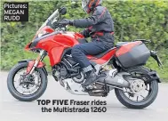  ??  ?? Pictures: MEGAN RUDD TOP FIVE Fraser rides the Multistrad­a 1260