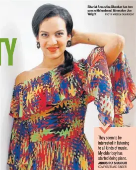  ?? PHOTO: WASEEM GASHROO/HT ?? Sitarist Anoushka Shankar has two sons with husband, filmmaker Joe Wright