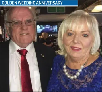  ??  ?? Congratula­tions to Hughie and Nancy Byrne, Louth Village who celebrated their 50th Wedding Anniversar­y on May 30. Best wishes from daughters Margaret, Caroline and son Hugh Jnr, sons in law Raymond and Michael and Grandchild­ren, Christophe­r, Ciara and Kylie.