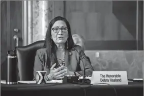  ?? GRAEME JENNINGS/POOL VIA AP ?? Rep. Deb Haaland, D-N.M., speaks during a Senate Committee on Energy and Natural Resources hearing on her nomination to be Interior secretary on Tuesday.