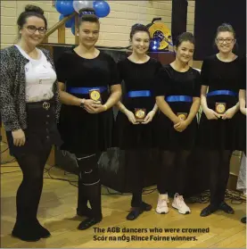  ??  ?? The AGB dancers who were crowned Scór na nÓg Rince Foirne winners.