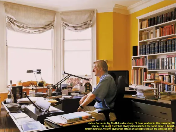  ??  ?? Julian Barnes in his North London study: “I have worked in this room for 30 years... The room itself has always been painted the same color, a bright, almost Chinese, yellow, giving the effect of sunlight even on the darkest day…”