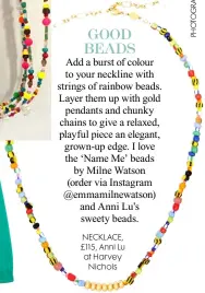  ??  ?? NECKLACE, £115, Anni Lu at Harvey Nichols