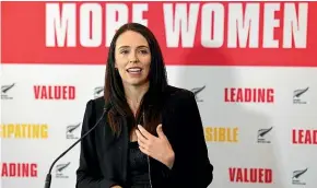 ?? PHOTOSPORT ?? Prime Minister Jacinda Ardern says the Government is committed to increasing the numbers of women and girls involved in sport.