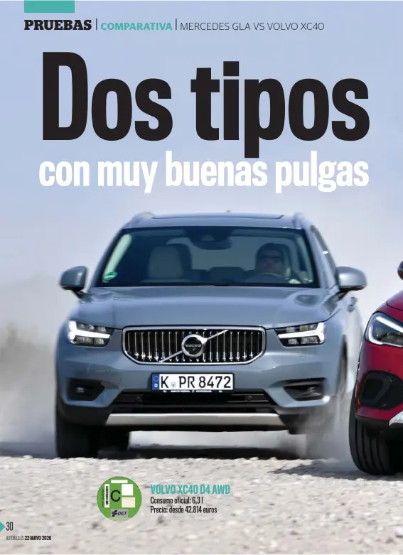  ??  ?? VOLVO XC40 D4 AWD Consumo oficial: 6,3 l Precio: desde 42.814 euros