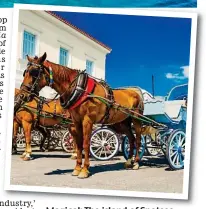  ?? ?? Magical: The island of Spetses, top, and, inset, the horse-drawn transport popular in the town
