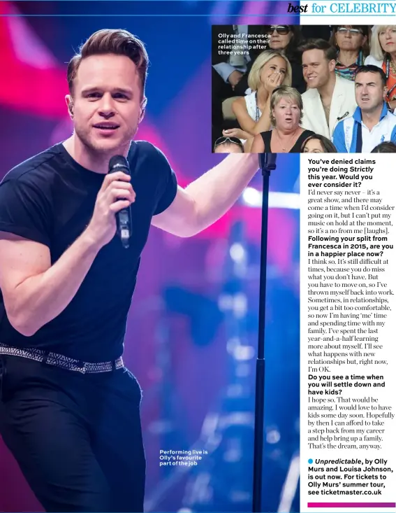  ??  ?? Performing live is Olly’s favourite part of the job Olly and Francesca called time on their relationsh­ip after three years