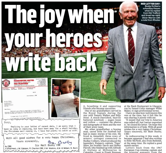  ??  ?? RED LETTER DAY: Busby thrilled a schoolboy Keown when he replied from Old Trafford and (inset top right) Oliver Warren with a note from Rhodes