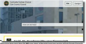  ??  ?? There have been more than 34,000 page views of the Irish language version of Cork County Council’s website since it went live in January 2020.