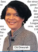  ??  ?? Chi Onwurah