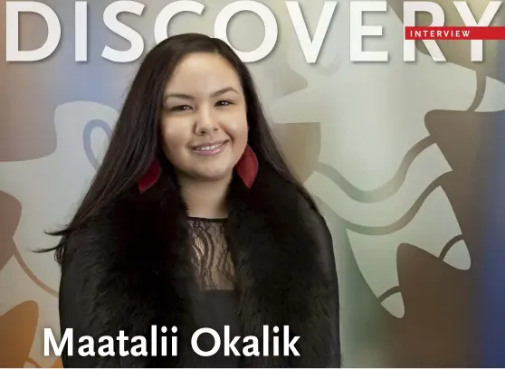  ??  ?? On the National Inuit Youth Council’s goals Maatalii Okalik says climate change is making it harder and more dangerous for Inuit to maintain their way of life.