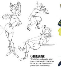  ??  ?? CHEERLEADE­R
“Sketches and exploratio­n for a cheerleade­r character. Done to practise drawing poses and personalit­y.”