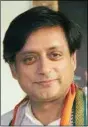  ??  ?? Shashi Tharoor