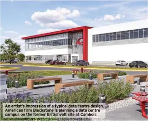  ?? ?? An artist’s impression of a typical data centre design. American firm Blackstone is planning a data centre campus on the former Britishvol­t site at Cambois