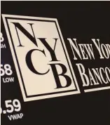  ?? REUTERS ?? Sotto pressione. New York Community Bancorp