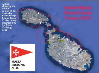  ??  ?? A map showing the whole course of the three-day Santa Marija Round Gozo Cruise being organised by the Malta Cruising Club