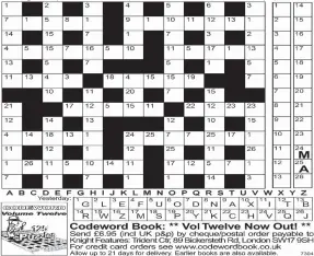  ?? NEED a little help getting started? Then call for up to four extra clue letters on:
0901 322 5308. Calls cost 75p plus your telephone company’s network access charge. Or text CODEWORD to 65700 to receive your codeword clues. Texts cost £1 plus your stand ??