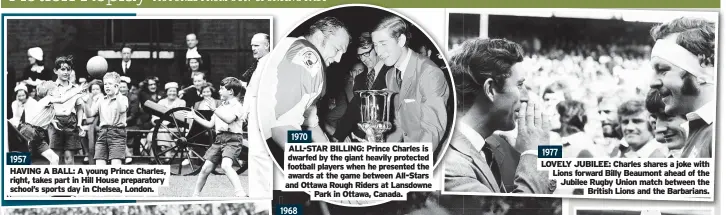  ?? ?? 1970 ALL-STAR BILLING: Prince Charles is dwarfed by the giant heavily protected football players when he presented the awards at the game between All-stars and Ottawa Rough Riders at Lansdowne Park in Ottawa, Canada.