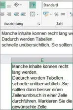  ??  ?? Mit erzwungene­n Zellenumbr­üchen lassen sich Tabellen übersichtl­icher gestalten.