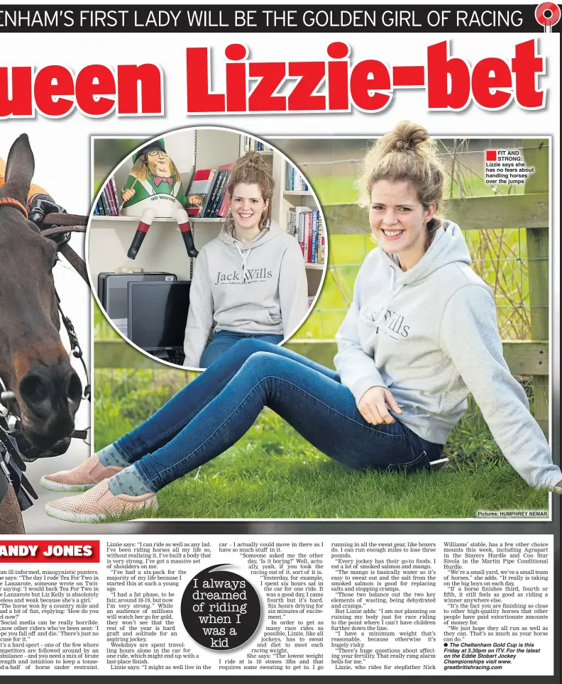  ?? Pictures: HUMPHREY NEMAR ?? FIT AND STRONG: Lizzie says she has no fears about handling horses over the jumps