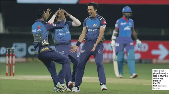  ?? Sportzpics for BCCI ?? Trent Boult played a major role in Mumbai defeating Delhi in the IPL final