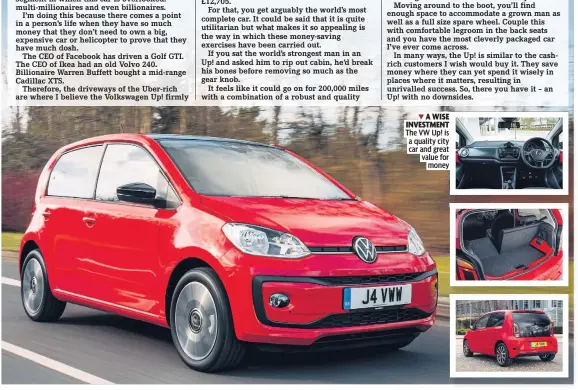  ??  ?? A WISE INVESTMENT The VW Up! is a quality city car and great value for money