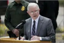  ?? GREGORY BULL — THE ASSOCIATED PRESS ?? Attorney General Jeff Sessions speaks during a news conference near the border with Tijuana, Mexico.