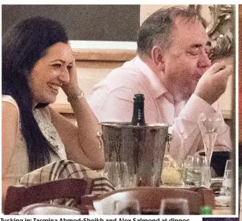  ??  ?? Tucking in: Tasmina Ahmed-Sheikh and Alex Salmond at dinner