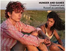  ?? ?? HUNGER AND GAMES Chalamet and Russell as cannibals