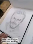  ?? ?? Sketches of David Beckham and Elvis