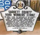  ?? MARYLAND HISTORICAL TRUST ?? In spring 1970, road workers in conservati­ve Garrett County in Western Maryland went on strike in an effort to join a union.