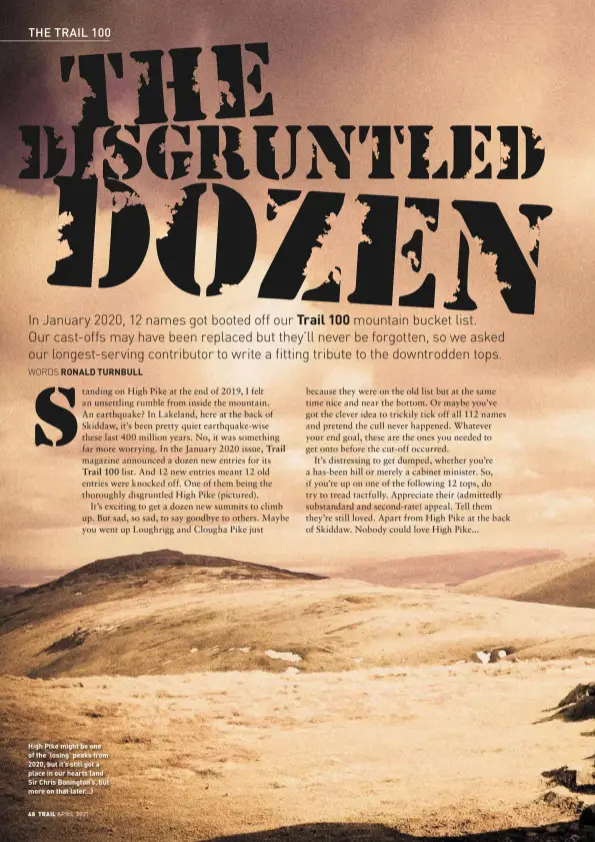  ??  ?? High PIke might be one of the ‘losing’ peaks from 2020, but it’s still got a place in our hearts (and Sir Chris Bonington’s, but more on that later...)