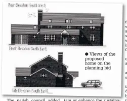  ??  ?? Views of the proposed home on the planning bid