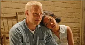  ??  ?? Ruth Negga and Joel Edgerton as Mildred and Richard in ‘Loving’