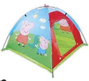  ??  ?? Peppa Pig Igloo tent for great fun outdoors