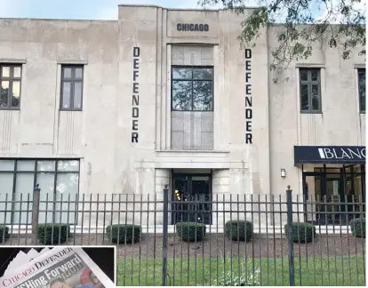  ?? MAUDLYNE IHEJIRIKA/SUN-TIMES PHOTOS ?? The Chicago Defender’s offices at 4445 S. King Drive and copies of the July 3-9 edition of the newspaper.